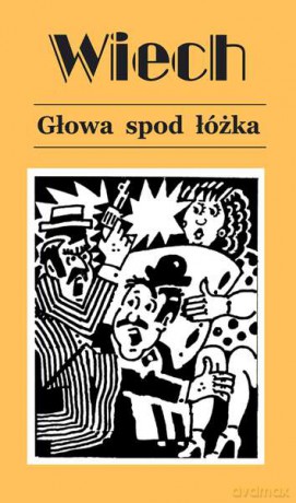 GŁOWA SPOD ŁÓŻKA CZYLI OPOWIADANIA ŻYDOWSKIE - STEFAN WIECH WIECHECKI