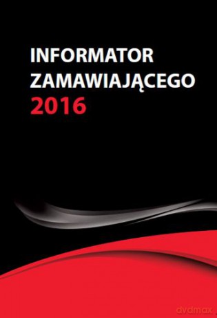 INFORMATOR ZAMAWIAJĄCEGO 2016 - AGATA HRYC-LĄD