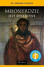 MIŁOSIERDZIE JEST DYSKRETNE - STANIEK EDWARD