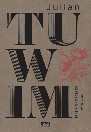 NAJPIĘKNIEJSZE WIERSZE - JULIAN TUWIM