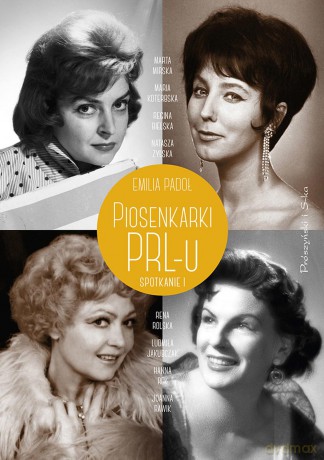 PIOSENKARKI PRL-U SPOTKANIE 1 - EMILIA PADOŁ