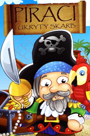 PIRACI I UKRYTY SKARB - OPRACOWANIE ZBIOROWE