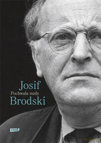 POCHWAŁA NUDY - JOSIF BRODSKI