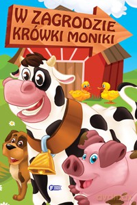 W ZAGRODZIE KRÓWKI MONIKI - OPRACOWANIE ZBIOROWE