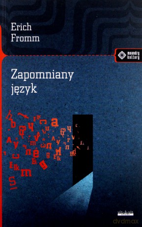 ZAPOMNIANY JĘZYK - ERICH FROMM