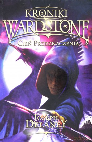 Cień przeznaczenia. Kroniki Wardstone (Tom 8) - Joseph Delaney [KSIĄŻKA]
