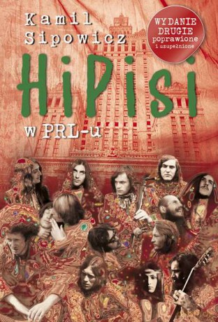 Hipisi w PRL-u - Kamil Sipowicz [KSIĄŻKA]