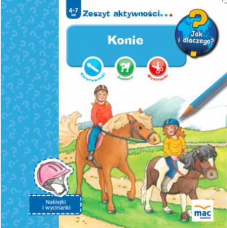 Konie. Jak i dlaczego [KSIĄŻKA]