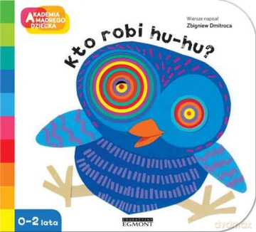 Kto robi hu hu. Akademia mądrego dziecka - Zbigniew Dmitroca (twarda) [KSIĄŻKA]