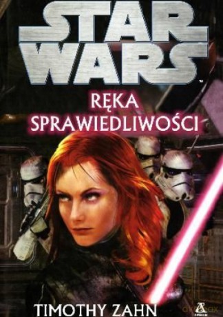 Ręka sprawiedliwości Star Wars (Gwiezdne Wojny) - Timothy Zahn [KSIĄŻKA]