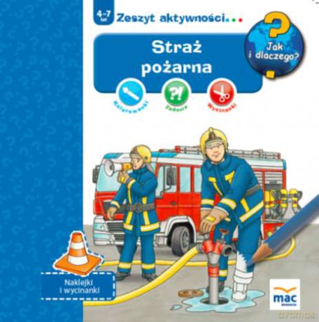 Straż pożarna. Jak i dlaczego [KSIĄŻKA]