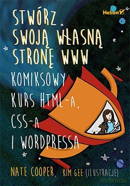 Stwórz swoją własną stronę www - Nate Cooper, Kim Gee [KSIĄŻKA]