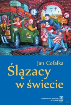 Ślązacy w świecie - Jan Cofałka [KSIĄŻKA]