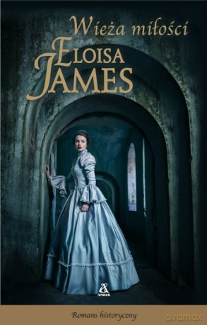 Wieża miłości - Eloisa James [KSIĄŻKA]