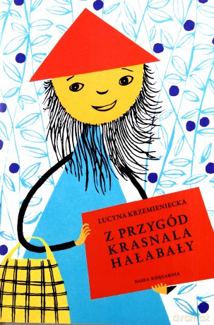Z przygód krasnala Hałabały - Lucyna Krzemieniecka [KSIĄŻKA]