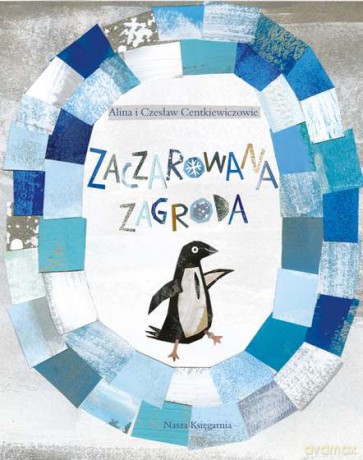 Zaczarowana zagroda - Alina Centkiewicz, Czesław Centkiewicz [KSIĄŻKA]
