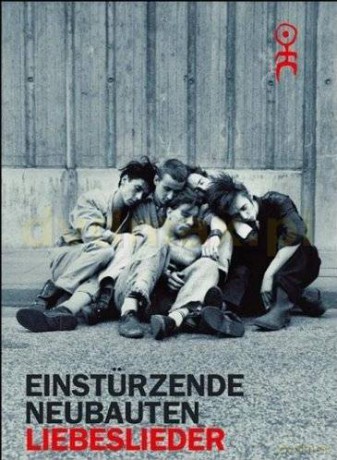 Einsturzende Neubauten: Liebeslieder [DVD]