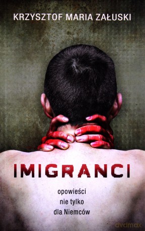 Imigranci - Krzysztof Maria Załuski [KSIĄŻKA]