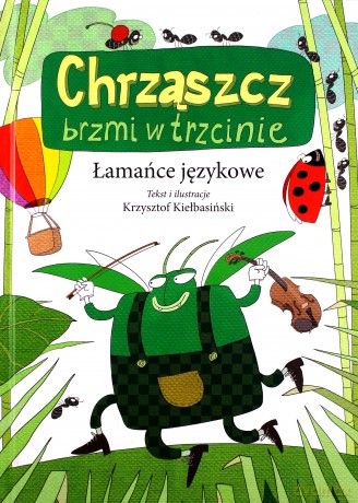 Łamańce językowe. Chrząszcz brzmi w trzcinie - Krzysztof Kiełbasiński (twarda) [KSIĄŻKA]