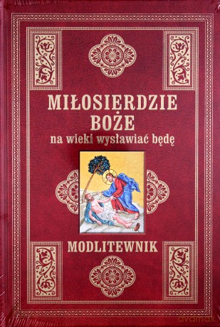 Miłosierdzie Boże na wieki wysławiać będę. Modlitewnik (duży format) [KSIĄŻKA]