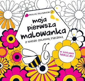 Moja pierwsza kolorowanka. Pszczoła [KSIĄŻKA]
