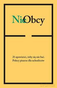 NieObcy. 21 opowieści, żeby sie nie bać [KSIĄŻKA]