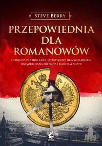 Przepowiednia dla Romanowów - Steve Berry [KSIĄŻKA]