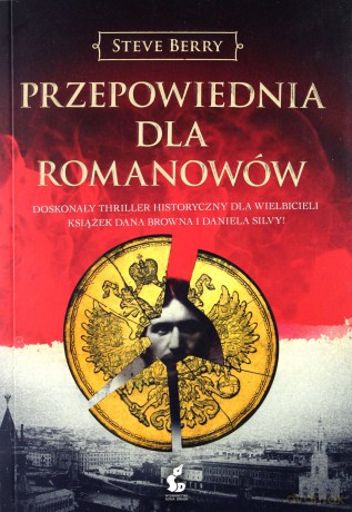 Przepowiednia dla Romanowów - Steve Berry [KSIĄŻKA]