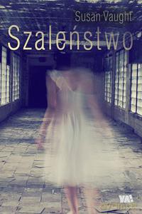 Szaleństwo - Susan Vaught [KSIĄŻKA]