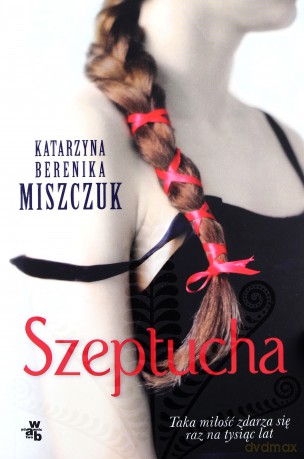 Szeptucha. Kwiat paproci (Tom 1) - Katarzyna Berenika Miszczuk [KSIĄŻKA]