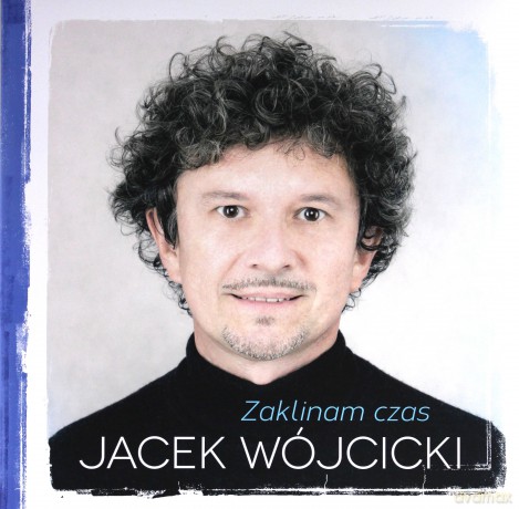 Jacek Wójcicki: Zaklinam Czas [Winyl]