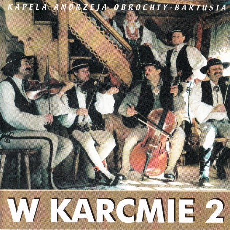 Kapela Andrzeja Obrochty - Bartusia: W Karcmie 2 [CD]