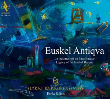 Euskal Barrokensemble: Euskel Antiqua: Legacy Of The Land Of Basque [CD]