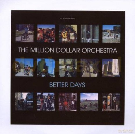 The Million Dollar Orchestra: Better Days [CD]