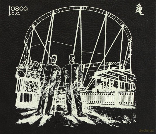 Tosca: J.A.C. [CD]