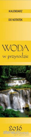Kalendarz 2016 13PL Paskowy Woda w przyrodzie [KALENDARZ]
