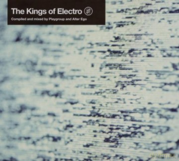 Various Artists: The Kings Of Electro [2CD]