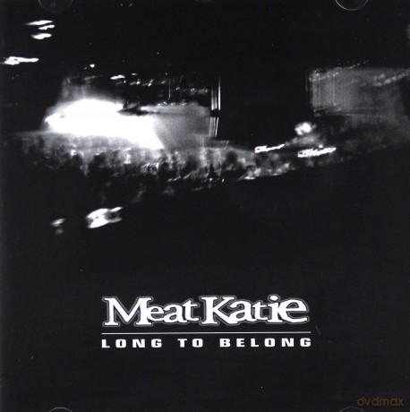 Meat Katie: Long To Belong [CD]