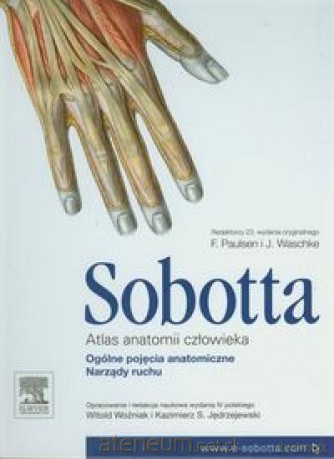 Atlas anatomii człowieka Sobotta (Tom 1) Ogólne pojęcia - J. Sobotta [KSIĄŻKA]