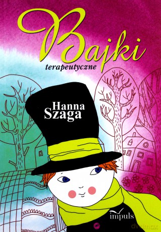 Bajki terapeutyczne - Hanna Szaga [KSIĄŻKA]