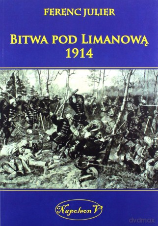 Bitwa pod Limanową 1914 - Ferenc Julier [KSIĄŻKA]