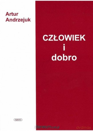 Człowiek i dobro - Artur Andrzejuk [KSIĄŻKA]