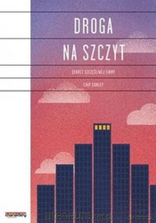 Droga na szczyt - Chip Conley [KSIĄŻKA]