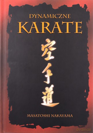 Dynamiczne karate - Nakayama Masatoshi [KSIĄŻKA]