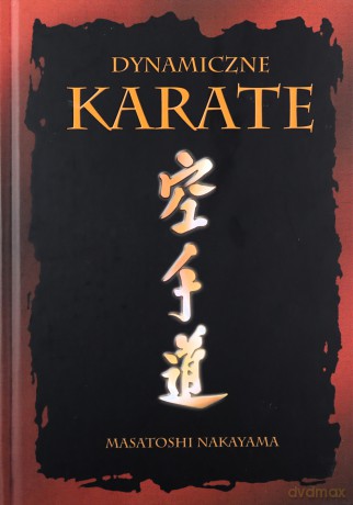 Dynamiczne karate - Nakayama Masatoshi [KSIĄŻKA]