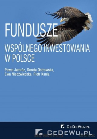 Fundusze wspólnego inwestowania w Polsce [KSIĄŻKA]