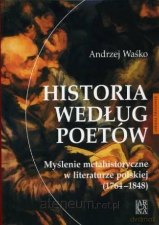 Historia według poetów - Andrzej Waśko [KSIĄŻKA]