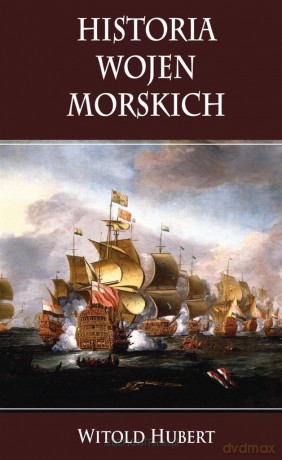 Historia wojen morskich - Witold Hubert [KSIĄŻKA]