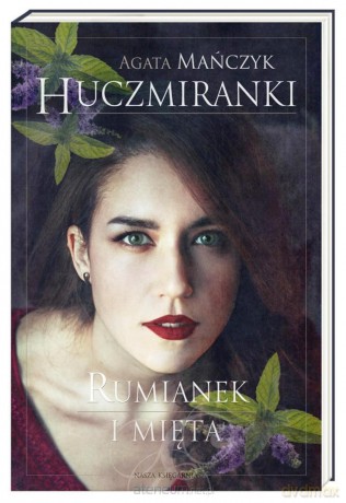 Huczmiranki (Tom 2) Rumianek i mięta - Agata Mańczyk [KSIĄŻKA]