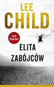 Jack Reacher. Elita zabójców - Lee Child [KSIĄŻKA]